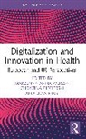 Christina Ciecierski, Lidia Filus, Weresa Marzenna Anna - Digitalization and Innovation in Health