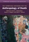 Sarah L. Richardson, Ruth E. Toulson, Wagner Sarah E. - The Cambridge Handbook for the Anthropology of Death