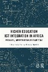 Reuben Dlamini, Yu Ke - Higher Education ICT Integration in Africa
