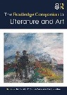 Cheryl Julia Lee, Murphy Neil, W. Michelle Wang - The Routledge Companion to Literature and Art