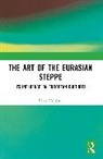 Hupfauf Peter - The Art of the Eurasian Steppe