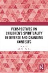 John Chi-Kin Lee - Perspectives on Children’s Spirituality in Diverse and Changing Contexts