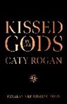 Caty Rogan - Kissed by the Gods