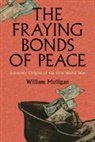 Mulligan William - The Fraying Bonds of Peace