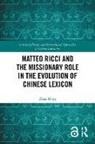 Zhao Ming - Matteo Ricci and the Missionary Role in the Evolution of Chinese Lexicon