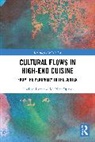 Christel Lane, M. Pilar Opazo - Cultural Flows in High-End Cuisine
