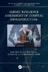 Jichao Li, Mohammad Noori, Qingxue Shang, Wang Tao - Seismic Resilience Assessment of Hospital Infrastructure