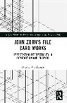 Maurice Windleburn - John Zorn’s File Card Works