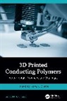 Ram K. Gupta - 3D Printed Conducting Polymers