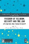 Natascia Marchei, Daniela Milani - Freedom of Religion, Security and the Law