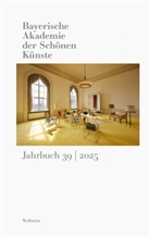 Bayerische Akademie der Schönen Künste in München - Bayerische Akademie der Schönen Künste Jahrbuch
