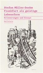 Stefan Müller-Doohm - Frankfurt als geistige Lebensform