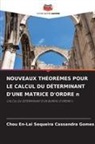 Chou En-Lai Sequeira Cassandra Gomes - NOUVEAUX THÉORÈMES POUR LE CALCUL DU DÉTERMINANT D'UNE MATRICE D'ORDRE n