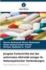 Hisham Abdallah A. Yosef, Eman Hamed Imam Ismael, Nesrin Mahmoud Morsy Mohamed - Jüngste Fortschritte bei der antiviralen Aktivität einiger N-Heterozyklischer Verbindungen