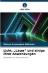Marcos Fernandes Sobrinho - Licht, "Laser" und einige ihrer Anwendungen