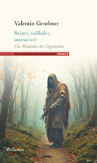 Valentin Groebner - Reiner, radikaler, intensiver?