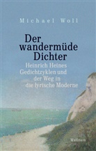 Michael Woll - Der wandermüde Dichter