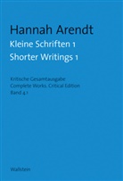 Hannah Arendt, Anne Eusterschulte, Eva Geulen, Friederi Wein, Friederike Wein - Kleine Schriften I / Shorter Writings I