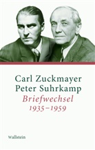 Peter Suhrkamp, Carl Zuckmayer, Gunther Nickel - Briefwechsel 1935-1959