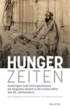 Birthe Kundrus, Tatjana Tönsmeyer - Hunger-Zeiten