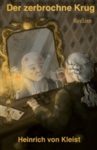 Heinrich von Kleist, Heinrich von Kleist - Der zerbrochne Krug. Ein Lustspiel