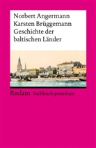 Norbert Angermann, Karsten Brüggemann - Geschichte der baltischen Länder