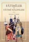 Hasan Yilmaz - Fatimiler ve Fatimi Halifeleri