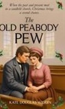 Kate Douglas Wiggin - The Old Peabody Pew