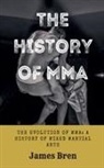 James Bren - The History of MMA
