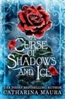 Catharina Maura - A Curse of Shadows and Ice
