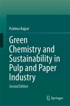 Pratima Bajpai - Green Chemistry and Sustainability in Pulp and Paper Industry