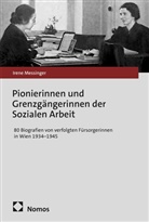 Irene Messinger - Pionierinnen und Grenzgängerinnen der Sozialen Arbeit