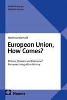 Hartmut Marhold - European Union, How Comes?
