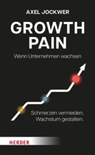 Axel Jockwer - Growth Pain - Wenn Unternehmen wachsen