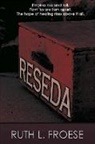 Ruth Froese, Ruth Froese - Reseda