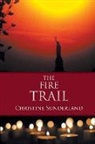 Christine Sunderland, Christine Sunderland - The Fire Trail