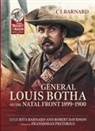 C J Barnard, Rita Barnard, Robert Davidson - General Louis Botha on the Natal Front 1899-1900