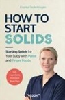 Franka Lederbogen - How to Start Solids