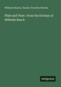 Charles Timothy Brooks, Wilhelm Busch - Plish and Plum : from the German of Wilhelm Busch