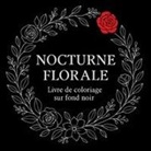 Chris Martin - Nocturne Florale - Livre de coloriage sur fond noir
