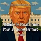Mel Sparks - L'Histoire De Donald Trump Pour Les Jeunes Lecteurs