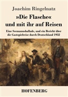 Joachim Ringelnatz, Karl-Maria Guth - »Die Flasche« und mit ihr auf Reisen