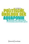 Politische Ökologie der Aquaponik