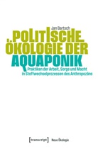 Jan Bartsch - Politische Ökologie der Aquaponik