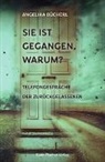 Angelika Bücherl - Sie ist gegangen, warum?