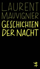 Laurent Mauvignier, Claudia Kalscheuer - Geschichten der Nacht