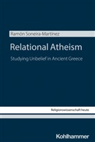 Ramón Soneira-Martínez, Bärbel Beinhauer-Köhler, Alexander Kenneth Nagel, Alexander Kenneth Nagel, Jörg Rüpke - Relational Atheism