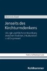 Dominik Abel, Christian Bauer, Moritz Emmelmann u a - Jenseits des Kirchturmdenkens