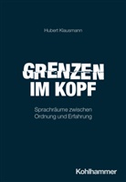 Hubert Klausmann - Grenzen im Kopf