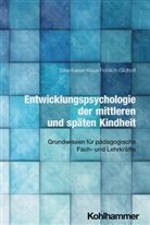Klaus Fr&ouml;hlich-Gildhoff, Silke Kaiser - Entwicklungspsychologie der mittleren und sp&auml;ten Kindheit